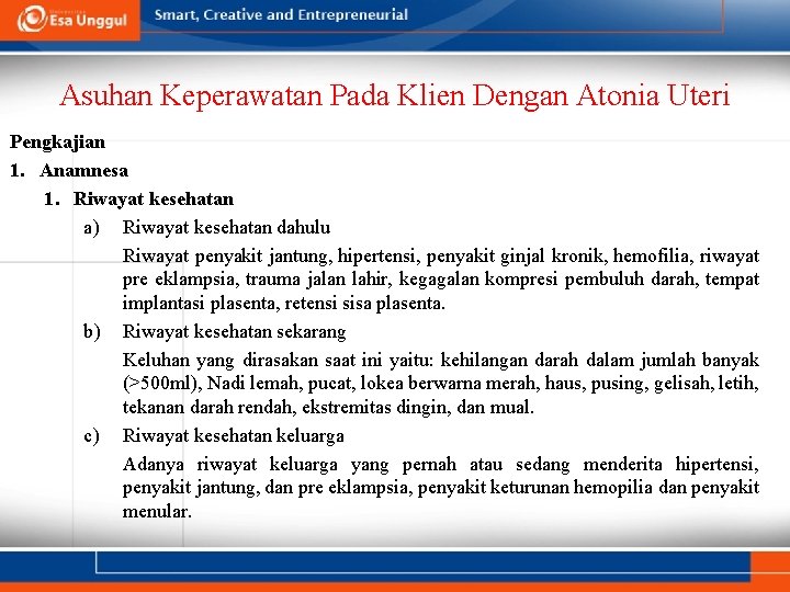 Asuhan Keperawatan Pada Klien Dengan Atonia Uteri Pengkajian 1. Anamnesa 1. Riwayat kesehatan a)
