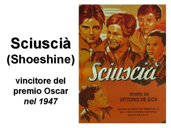 Sciuscià (Shoeshine) vincitore del premio Oscar nel 1947 