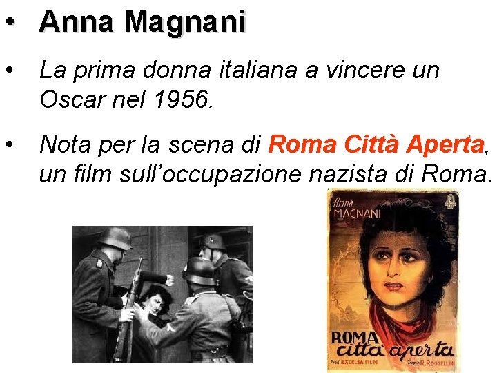  • Anna Magnani • La prima donna italiana a vincere un Oscar nel