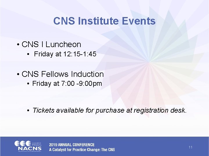 CNS Institute Events • CNS I Luncheon • Friday at 12: 15 -1: 45