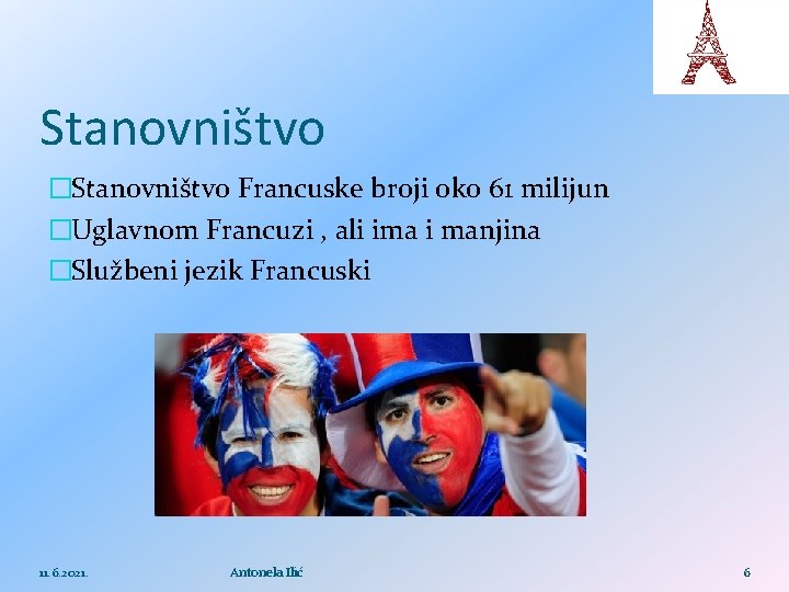 Stanovništvo �Stanovništvo Francuske broji oko 61 milijun �Uglavnom Francuzi , ali ima i manjina