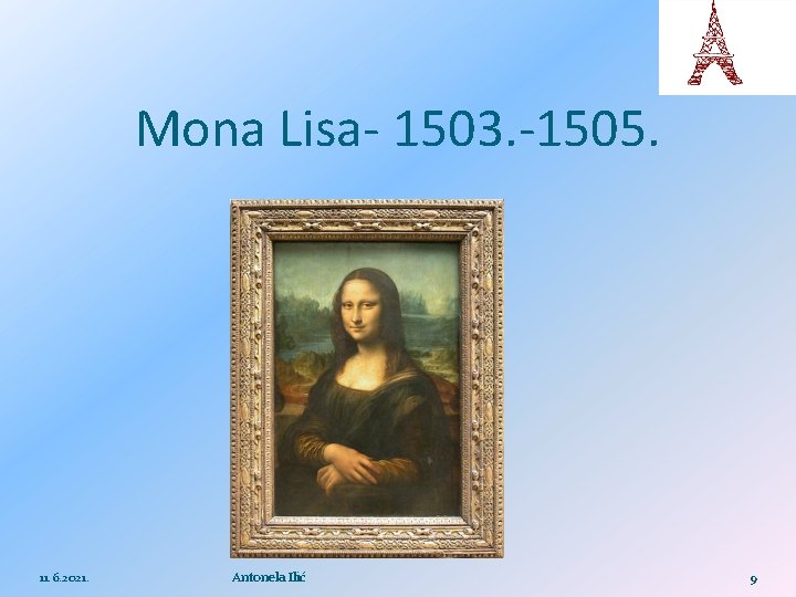 Mona Lisa- 1503. -1505. 11. 6. 2021. Antonela Ilić 9 