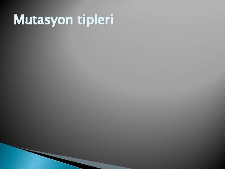 Mutasyon tipleri 