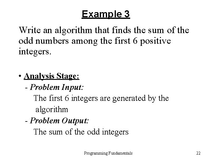 Example 3 Write an algorithm that finds the sum of the odd numbers among