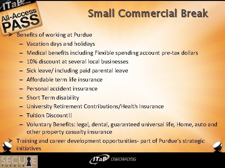 Small Commercial Break Ø Benefits of working at Purdue – Vacation days and holidays