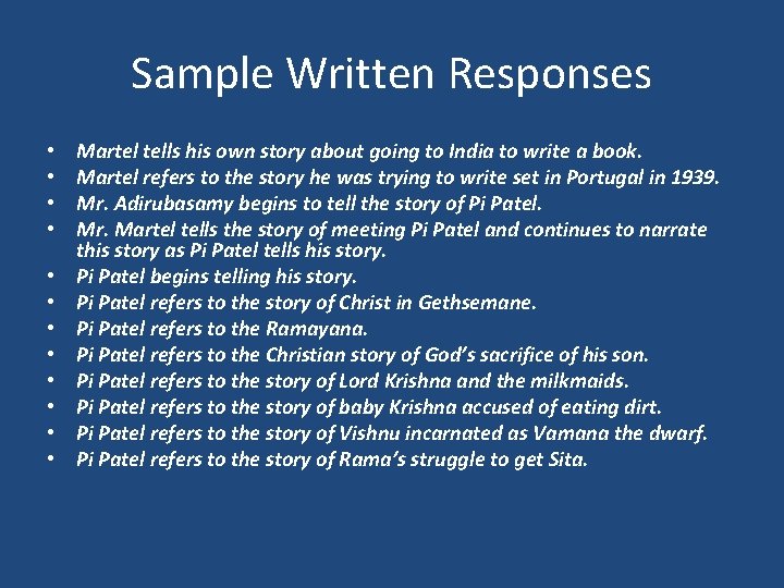 Sample Written Responses • • • Martel tells his own story about going to