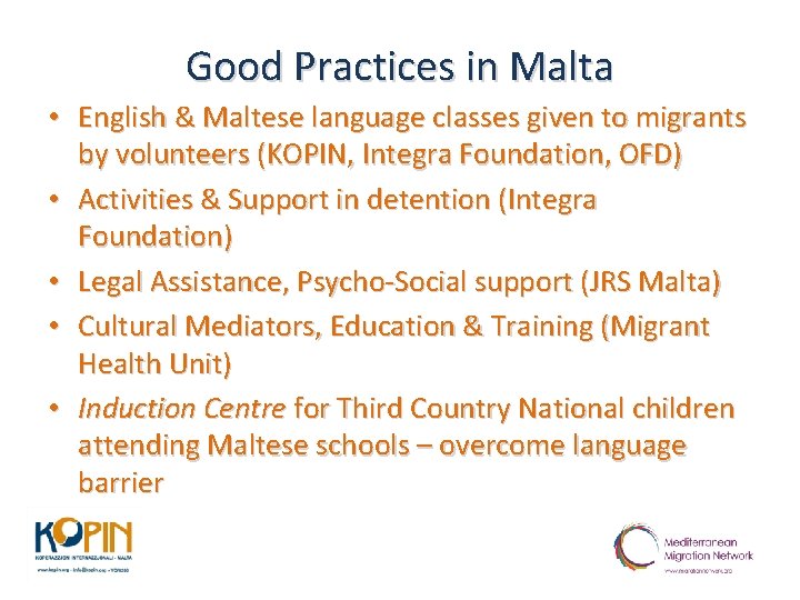 Good Practices in Malta • English & Maltese language classes given to migrants by