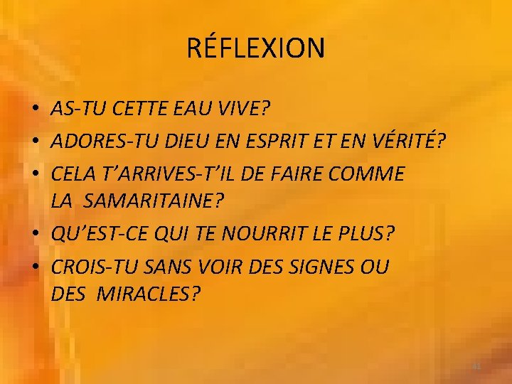 RÉFLEXION • AS-TU CETTE EAU VIVE? • ADORES-TU DIEU EN ESPRIT ET EN VÉRITÉ?