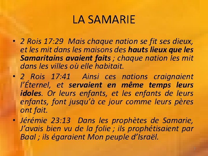 LA SAMARIE • 2 Rois 17: 29 Mais chaque nation se fit ses dieux,