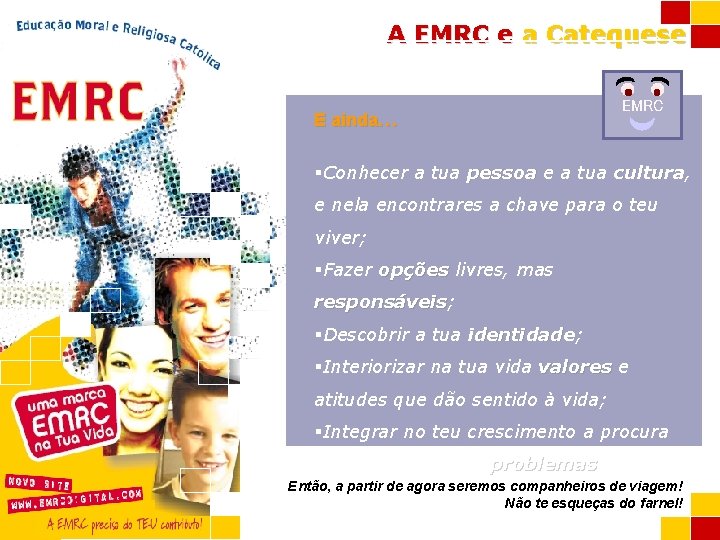 A EMRC e a Catequese Educao Moral e