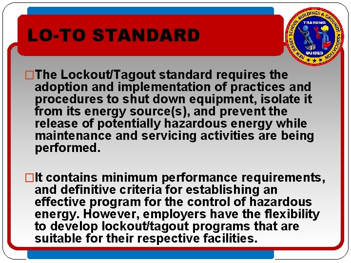 LO-TO STANDARD • �The Click to edit Master text styles Lockout/Tagout standard requires the
