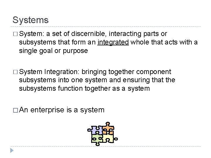 Systems � System: a set of discernible, interacting parts or subsystems that form an Systems � System: a set of discernible, interacting parts or subsystems that form an