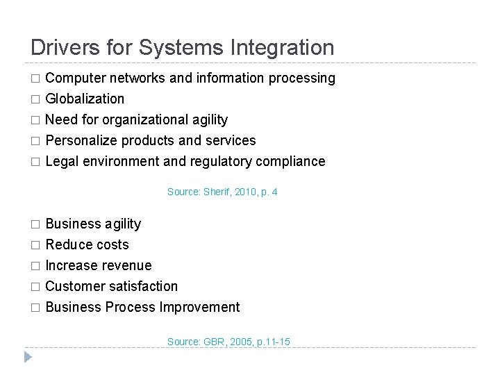 Drivers for Systems Integration Computer networks and information processing � Globalization � Need for Drivers for Systems Integration Computer networks and information processing � Globalization � Need for