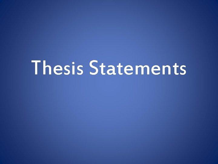 Thesis Statements 