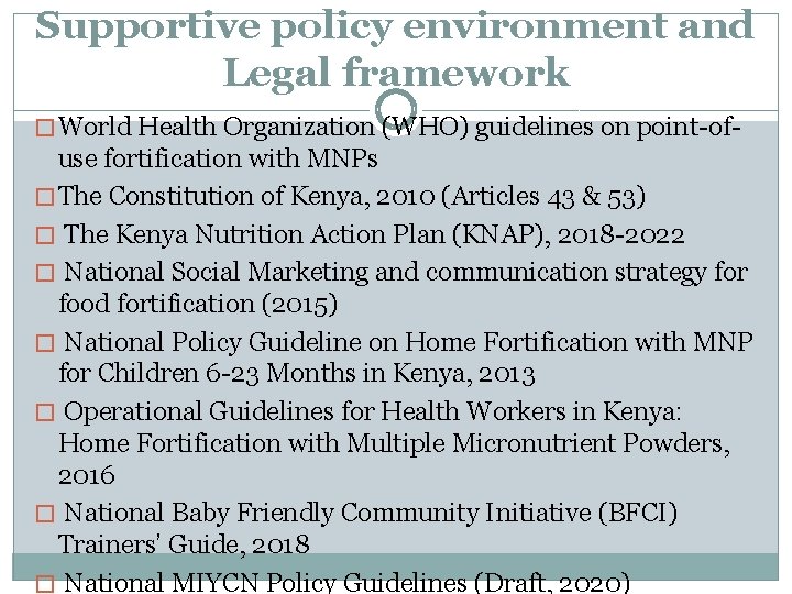 Supportive policy environment and Legal framework � World Health Organization (WHO) guidelines on point-of-