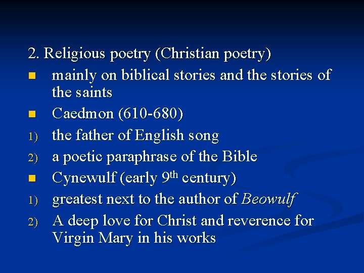 2. Religious poetry (Christian poetry) n mainly on biblical stories and the stories of