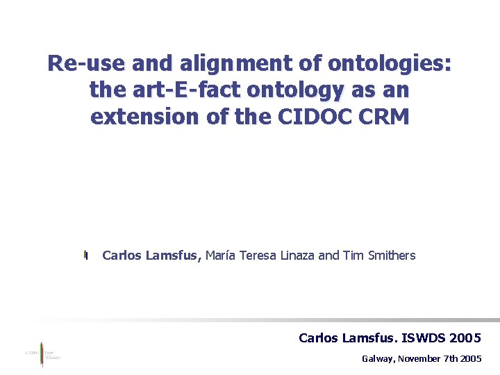 Re-use and alignment of ontologies: the art-E-fact ontology as an extension of the CIDOC