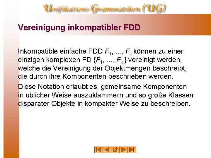 Vereinigung inkompatibler FDD Inkompatible einfache FDD F 1, . . . , Fk können