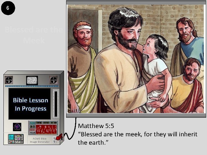 6 Blessed are the Meek Bible Lesson In Progress ACME Bible Image Generator Matthew 6 Blessed are the Meek Bible Lesson In Progress ACME Bible Image Generator Matthew