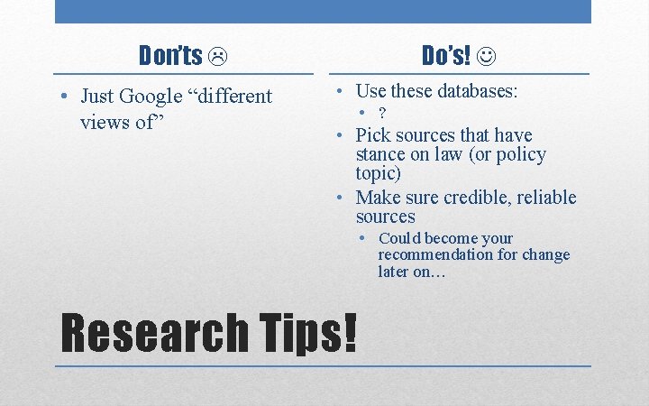 Don’ts • Just Google “different views of” Do’s! • Use these databases: • ?