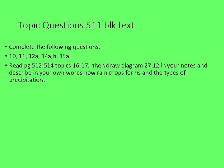 Topic Questions 511 blk text • Complete the following questions. • 10, 11, 12