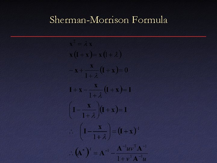 Sherman-Morrison Formula 