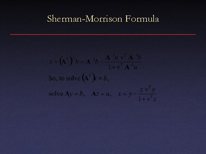 Sherman-Morrison Formula 