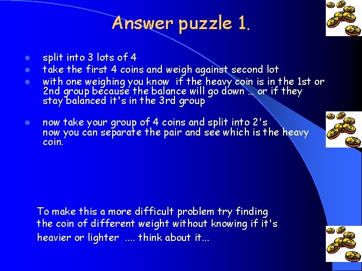 Answer puzzle 1. l l l split into 3 lots of 4 take the