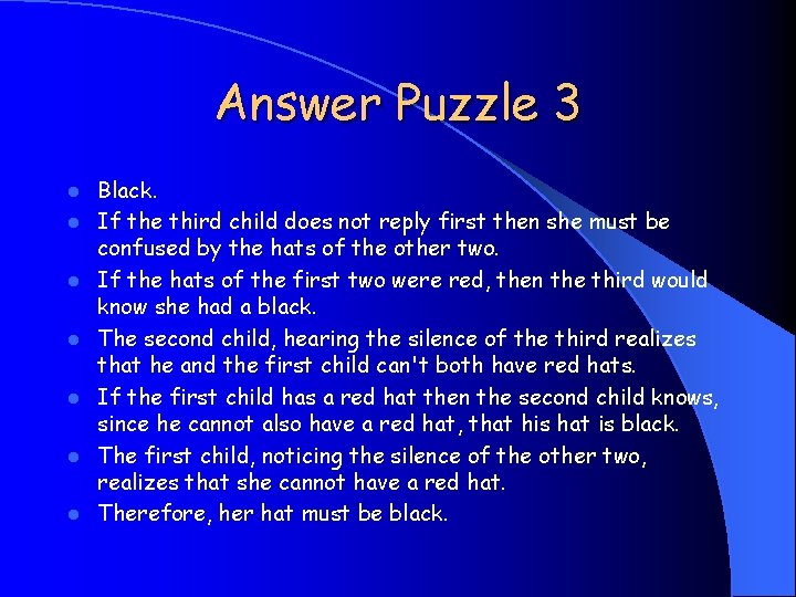 Answer Puzzle 3 l l l l Black. If the third child does not