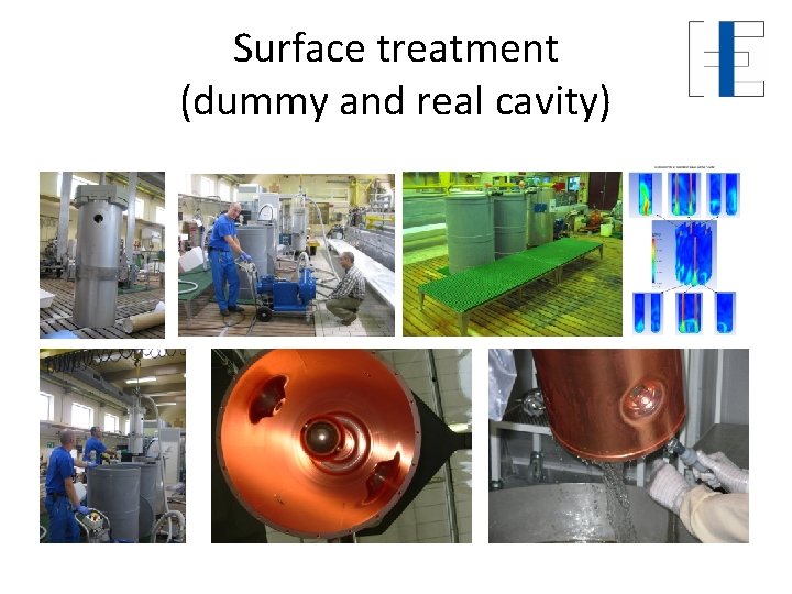 Surface treatment (dummy and real cavity) 