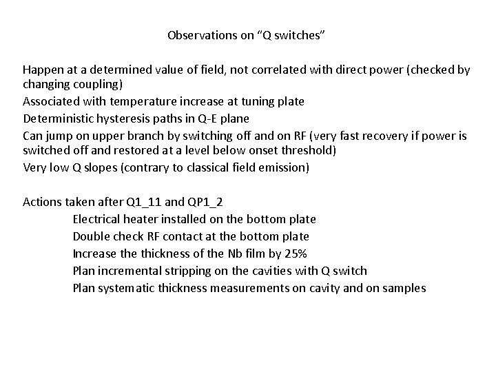 Observations on “Q switches” Happen at a determined value of field, not correlated with