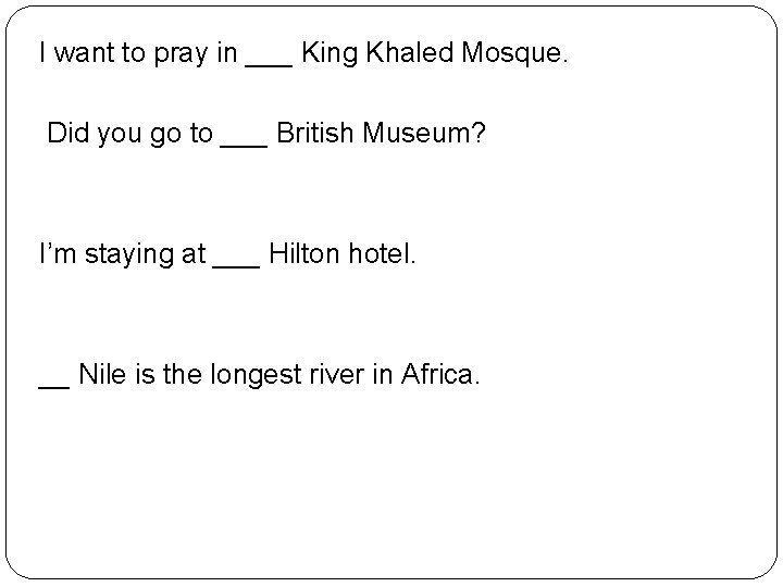 I want to pray in ___ King Khaled Mosque. Did you go to ___