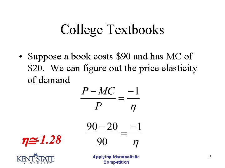 College Textbooks • Suppose a book costs $90 and has MC of $20. We