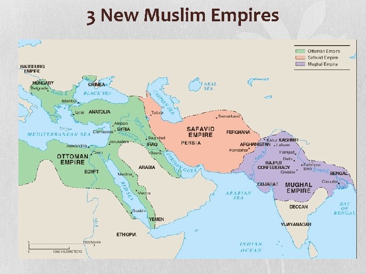 3 New Muslim Empires 