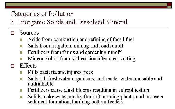 Categories of Pollution 3. Inorganic Solids and Dissolved Mineral o Sources n n o
