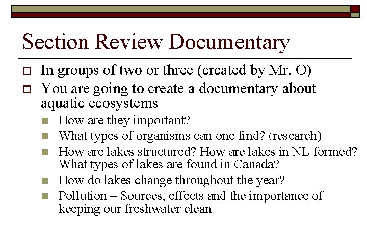 Section Review Documentary o o In groups of two or three (created by Mr.