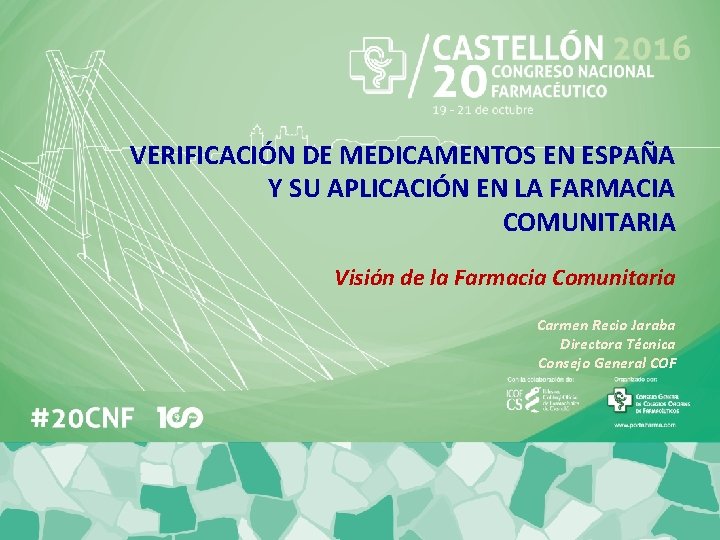 VERIFICACIN DE MEDICAMENTOS EN ESPAA Y SU APLICACIN
