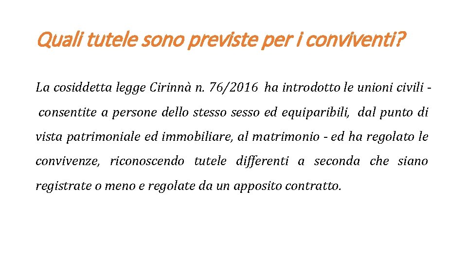 Quali tutele sono previste per i conviventi? La cosiddetta legge Cirinnà n. 76/2016 ha