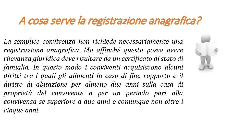 A cosa serve la registrazione anagrafica? La semplice convivenza non richiede necessariamente una registrazione