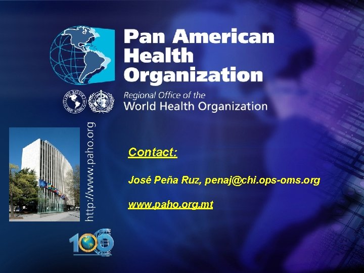 . . Contact: José Peña Ruz, penaj@chi. ops-oms. org www. paho. org. mt 