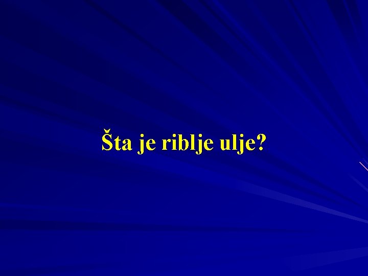 Šta je riblje ulje? 