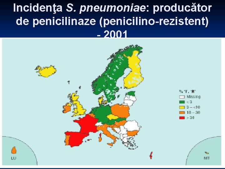 Incidenţa S. pneumoniae: producător de penicilinaze (penicilino-rezistent) - 2001 Incidenţa S. pneumoniae: producător de penicilinaze (penicilino-rezistent) - 2001