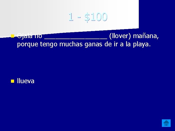 1 - $100 n Ojalá no _________ (llover) mañana, porque tengo muchas ganas de