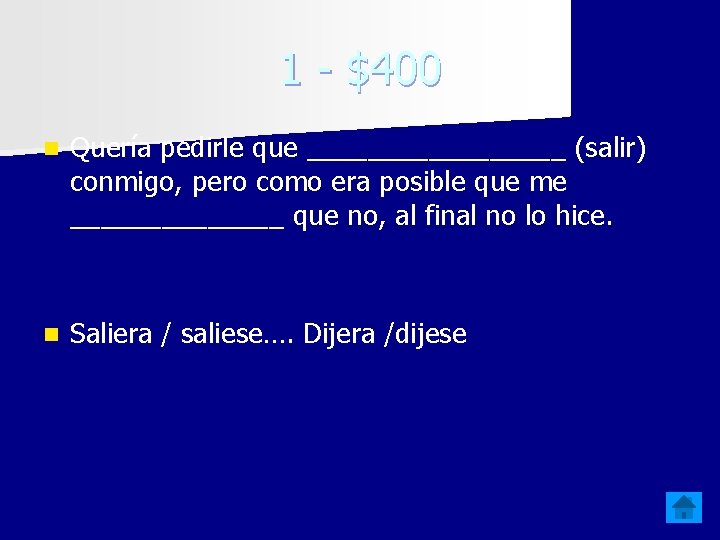 1 - $400 n Quería pedirle que _________ (salir) conmigo, pero como era posible