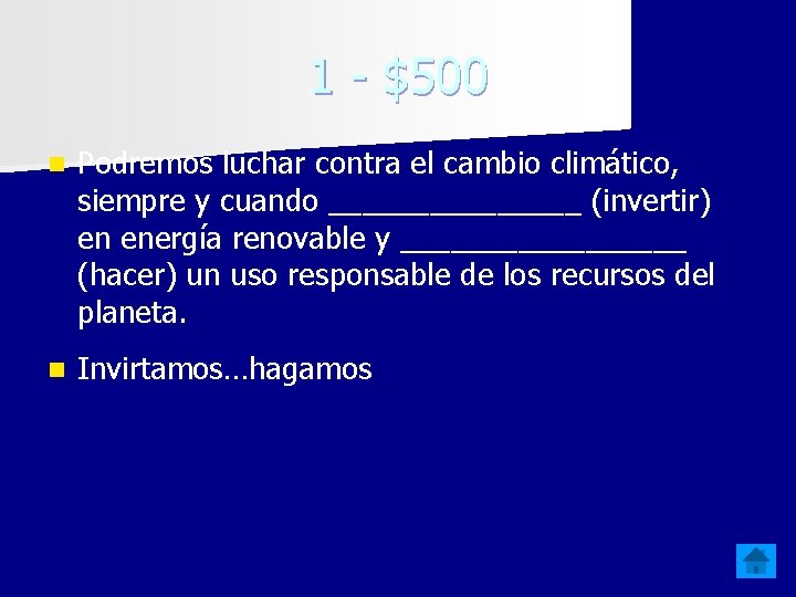 1 - $500 n Podremos luchar contra el cambio climático, siempre y cuando ________