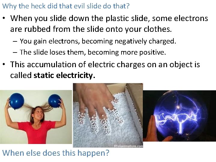 Why the heck did that evil slide do that? • When you slide down