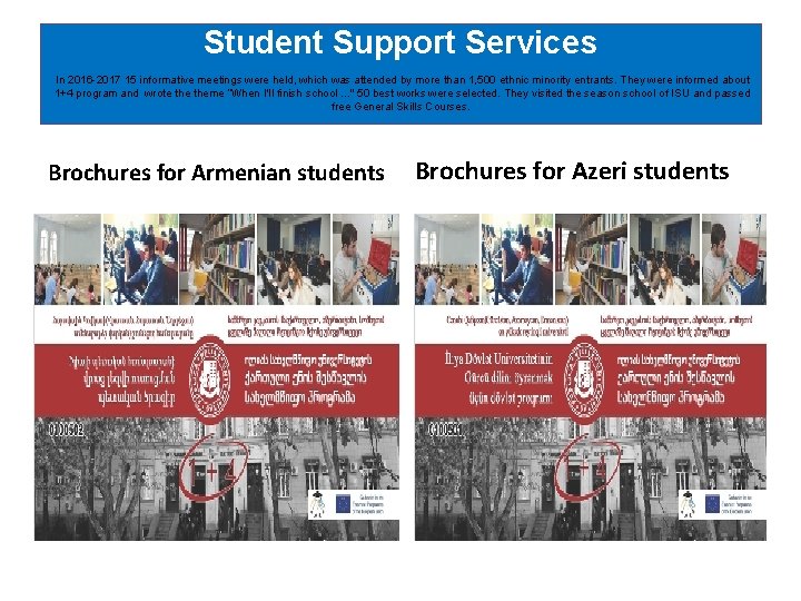 Student Support Services In 2016 -2017 15 informative meetings were held, which was attended