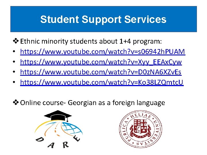 Student Support Services v Ethnic minority students about 1+4 program: • https: //www. youtube.