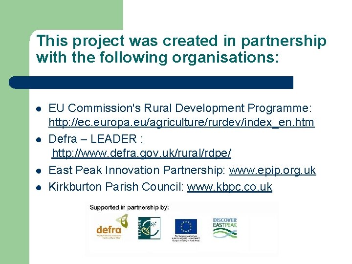 This project was created in partnership with the following organisations: l l EU Commission's