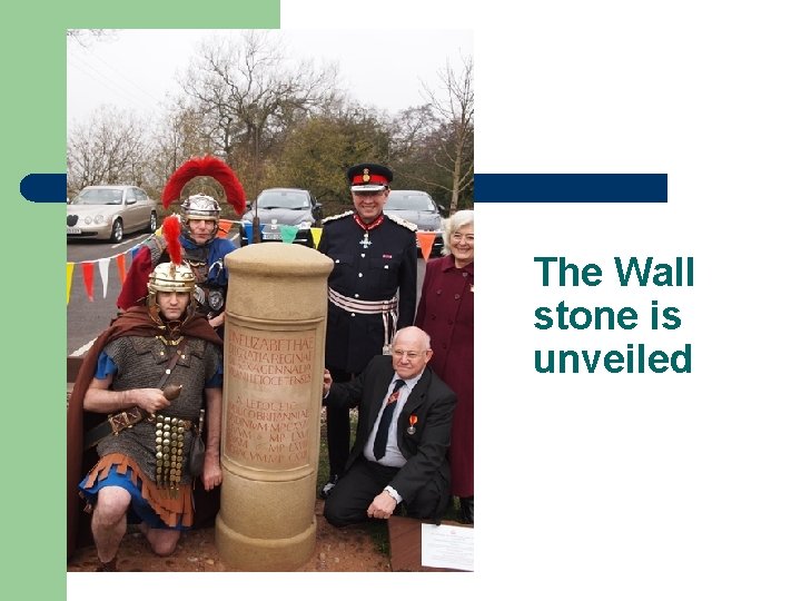 . The Wall stone is unveiled 
